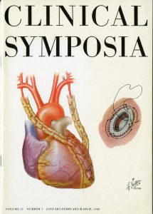Clinical Symposia 21, no. 1 (January-March 1969). Topics: “The Surgical Treatment of Myocardial Ischemia” and “Surgical Treatment of Cardiac Valvular Disease.” H MS c477