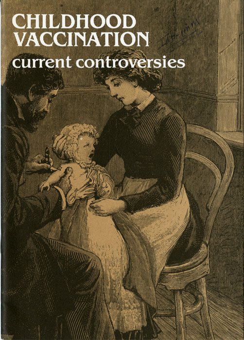 “Childhood Vaccination: Current Controversies” pamphlet, 1984, published by the Office of Health Economics, London. H MS c477.