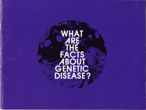 “What Are the Facts about Genetic Disease?” pamphlet, undated, published by the National Institute of Health. H MS c477.