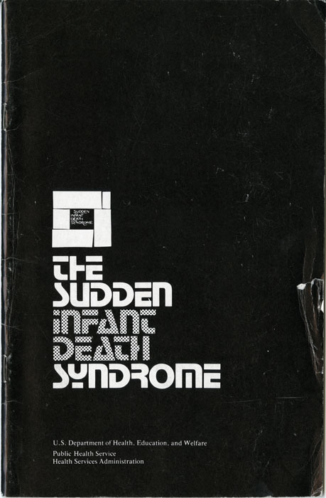 “The Sudden Infant Death Syndrome” pamphlet, 1976, published by the U.S. Department of Health, Education, and Welfare. H MS c477.